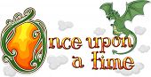 stock photo of time  - Text Illustration Featuring the Words Once Upon a Time with a Dragon Beside it - JPG 