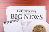 image of newspaper  - The newspaper LATEST NEWS
with the headline BIG NEWS and coffee - JPG 
