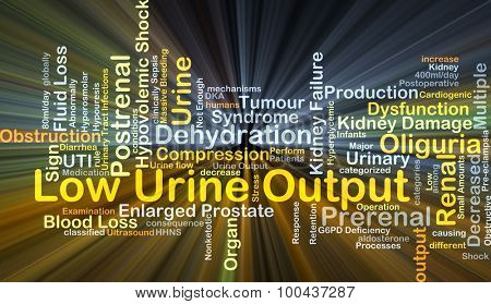 Background concept wordcloud illustration of low urine output glowing light