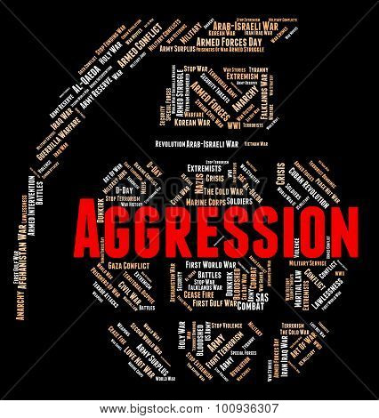 Aggression Word Indicates Assault Wordcloud And Warmongering
