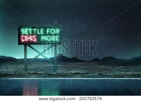 An old neon sign at night along a roadside with the message 'settle for more'. Mixed media illustration.