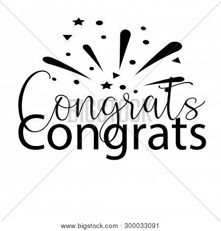 Congrats Lettering. Handwritten Modern Calligraphy, Brush Painted Letters. Inspirational Text, Vecto
