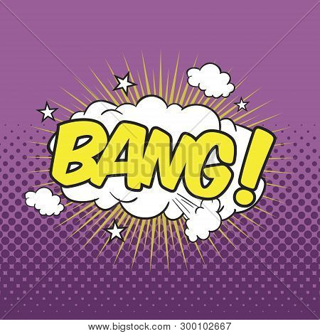 Bang! Wording Sound Effect For Comic Speech Bubble