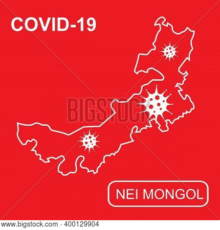 Map Of Nei Mongol Labeled Covid-19. White Outline Map On A Red Background.