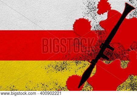 South Ossetia Flag And Black Rpg-7 Rocket-propelled Grenade Launcher In Red Blood. Concept For Terro