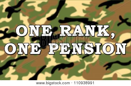 One Rank One Pension Message on Army/Military Camouflage Pattern Background