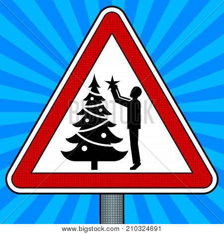 Road sign Christmas tree decoration pop art retro vector illustration. Comic book style imitation.