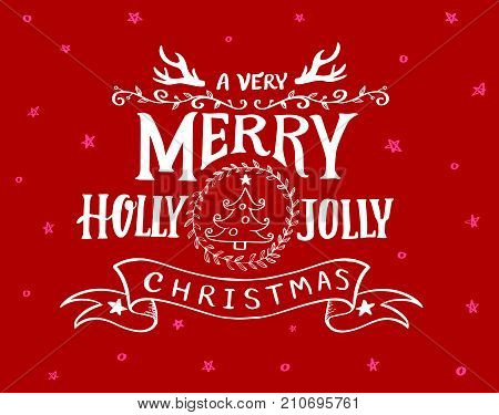 A Very Merry Holly Jolly Christmas hand drawn Vintage Typographical Background. Vector illustration.