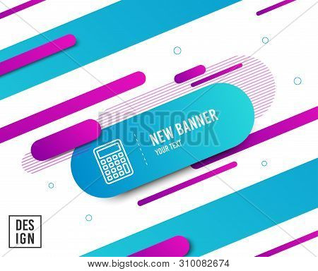 Calculator Line Icon. Accounting Sign. Calculate Finance Symbol. Diagonal Abstract Banner. Linear Ca