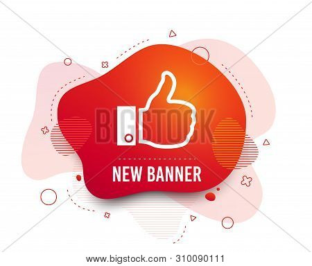 Fluid Badge. Like Sign Icon. Thumb Up Sign. Hand Finger Up Symbol. Abstract Shape. Gradient Like Ico