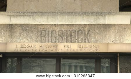 Washington, Dc, Usa -april, 3, 2017: The Engraved Name Above The Entrance To The Fbi Building In Was
