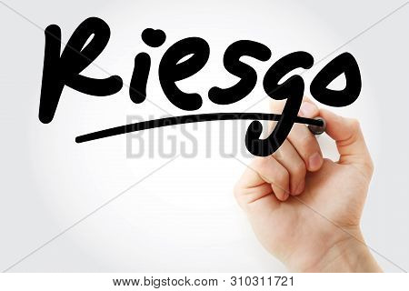 Riesgo (spanish Words For Risk) Text With Marker, Business Concept