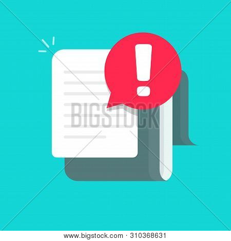 Document With Alert Or Error Notification Bubble Vector Icon, Flat Cartoon Long Paper Text File With