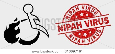 Vector Fired Disabled Person Pictogram And Nipah Virus Stamp. Red Rounded Grunge Seal Stamp With Nip