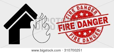 Vector House Fire Disaster Pictogram And Fire Danger Stamp. Red Rounded Scratched Seal Stamp With Fi