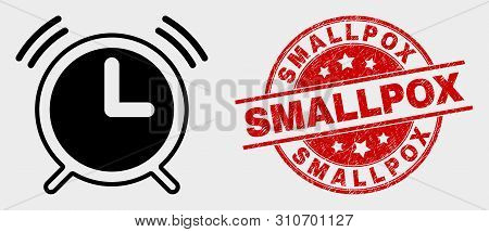Vector Alarm Clock Pictogram And Smallpox Seal Stamp. Red Rounded Scratched Stamp With Smallpox Text