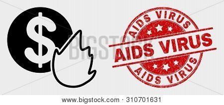 Vector Fired Money Pictogram And Aids Virus Seal Stamp. Red Rounded Distress Seal With Aids Virus Te