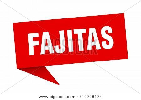 Fajitas Speech Bubble. Fajitas Sign. Fajitas Banner