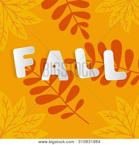 Fall For Web Advertising Design. Autumn Leaves Fall Background. Natural Backdrop. Thanksgiving Conce