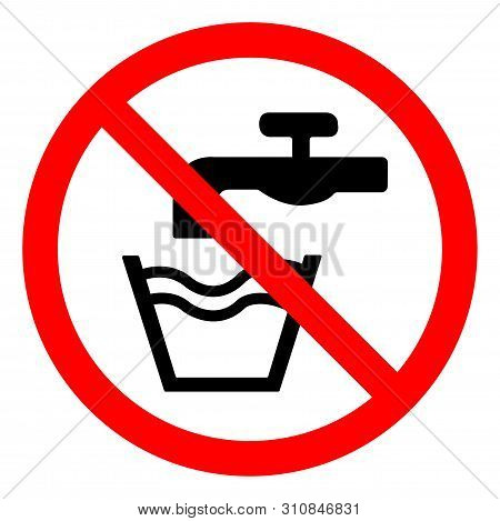 Not Drinking Water Symbol Sign Isolate On White Background,vector Illustration Eps.10