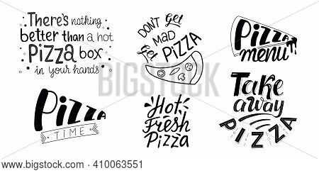Pizza Sign, Quotes For Delivery Take Away Box, Pizzeria Poster. Vector Stock Handwritten Lettering P