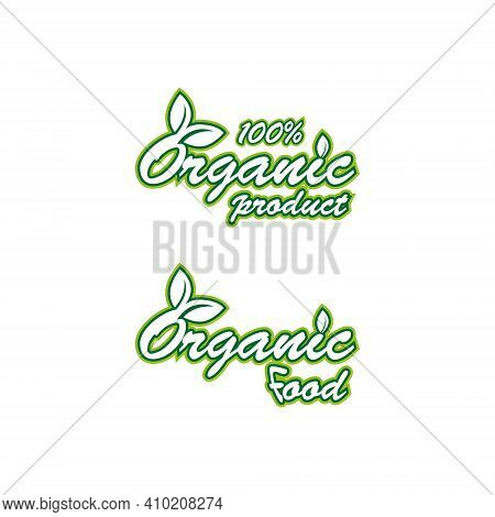 Organic Food Inscription For Label. Organic Food Typography Logo Template