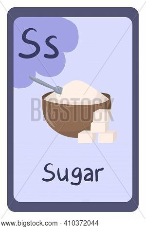 Colorful Abc Education Flash Card, Letter S - Sugar, Sweet Refined Additive. Alphabet Vector Illustr