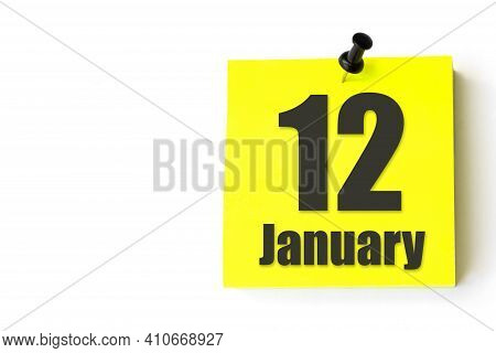January 12nd. Day 12 Of Month, Calendar Date. Yellow Sheet Of The Calendar. Winter Month, Day Of The