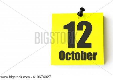 October 12nd. Day 12 Of Month, Calendar Date. Yellow Sheet Of The Calendar. Autumn Month, Day Of The