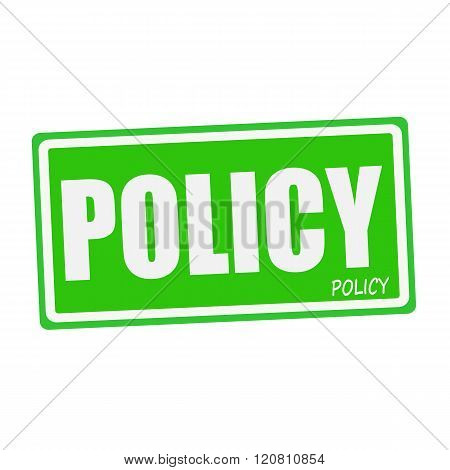 an images of POLICY white stamp text on green