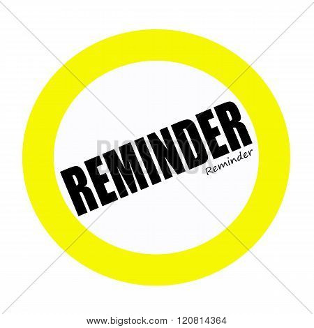 an images of REMINDER black stamp text on white