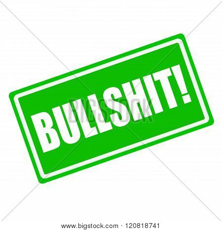 Bullshit white stamp text on green background