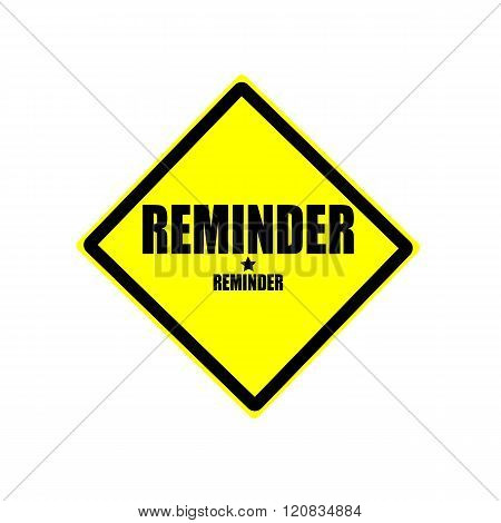 Reminder Black Stamp Text On Yellow Background