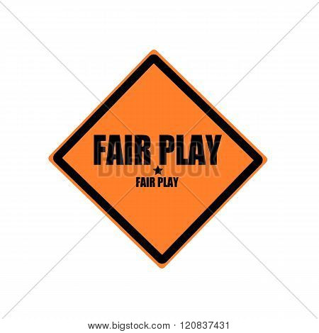Fair Play Black Stamp Text On Orange Background