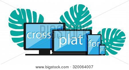 Cross-platform Web Content. Devices - Smartphone, Tablet, Laptop And Desktop Computer With Letters A