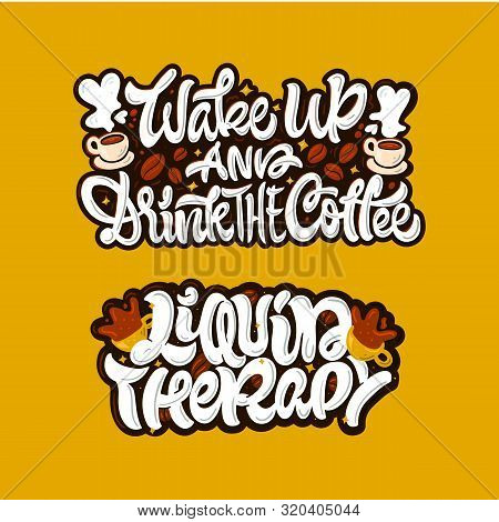 Coffee Lettering Illustration. Vector Print. Pring Collection