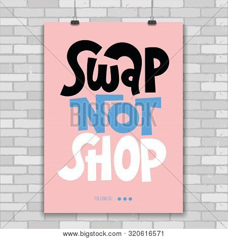 Vector Design Template Of Vertical Poster With Hand-drawn Phrase For Inspiration To Have A Swap Part
