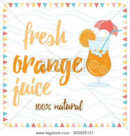 Tipographic Banner With Bokal Of Orange Juice, Orange Slice And Text Fresh Orange Juice