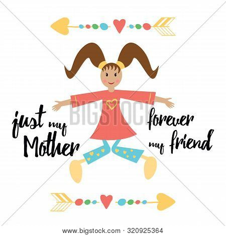 Congratilation Card For Best Mother With Smile Baby Girl And Quote. Just My Mother Forever My Friend