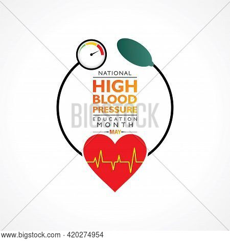 Vector Illustration Of National High Blood Pressure (hbp) Education Month Is Observed In May. It Is 