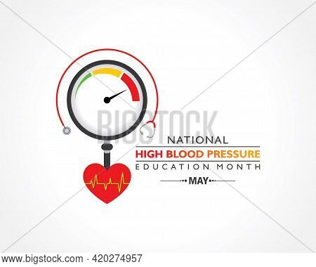 Vector Illustration Of National High Blood Pressure (hbp) Education Month Is Observed In May. It Is 