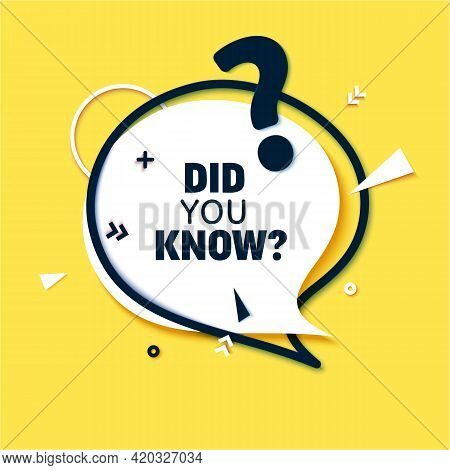 Did You Know Speech Bubble In Paper Cut Style. Quiz Show Sticker In Memphis Retro Style. 80s 90s Ban