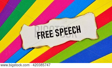 Free Speech. An Inscription On A Piece Of Paper With Burnt Edges. A Declaration Against Tyranny And 