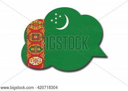3d Speech Bubble With Turkmenistani National Flag Isolated On White Background. Speak And Learn Turk