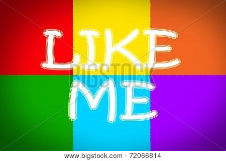 Like Me Concept