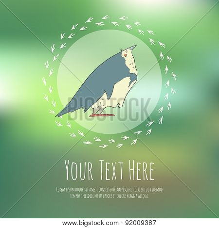 Hand drawn vector cartoon bird on blurred background. Greeteng or invitation card with place for you