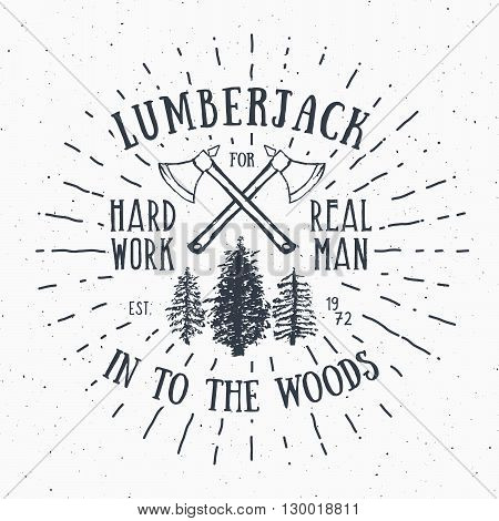 Lumberjack Vintage Label With Two Axes And Trees. Hand Drawn Textured Grunge Vintage Label, Retro Ba