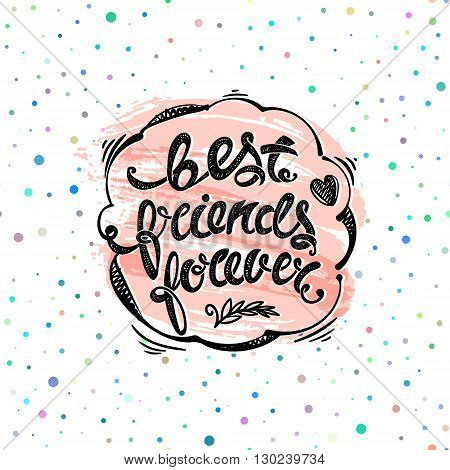Best friends forever. Hand drawn letters EPS10