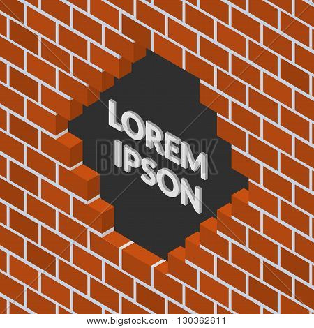 vector illustration. Broken brick wall with an inscription in the hole.