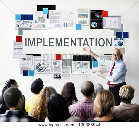 Implementation Achieve Effect Installing Perform Concept
